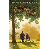 Das Labyrinth der W�rter: Romanvon "Marie-Sabine Roger"