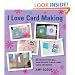 I Love Card Making: 25 Projects That Will Show You How to Make Cards Easily and Quickly