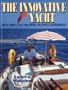 The Innovative Yacht: Ideas for Modern Cruising