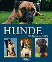 Hunde: Alle Rassen im Portr&auml;t