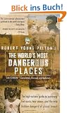 Robert Young Pelton's The World's Most Dangerous Places: 5th Edition