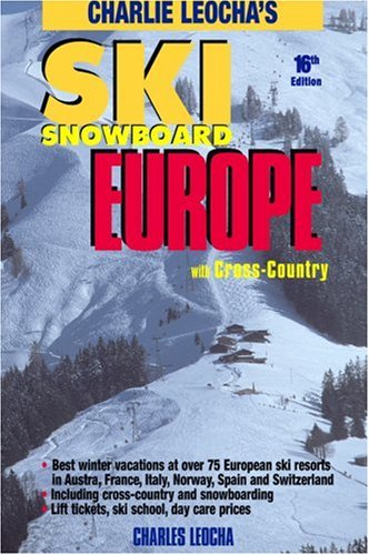 City Travel Guides Discounted  Books : Leocha's Ski Snowboard Europe: Winter Resorts in Austria, France, Italy, Switzerland, Spain & Andorra (Ski Snowboard Europe) (Ski Snowboard Europe)