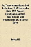 Atp Tour Competition Introduction: 1990 Paris Open, 1990 Stockholm Open, 1972 Queen's Club Championships, 1973 Queen's Club Championships-