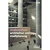 Studienf�hrer Architektur und Stadtplanung: Der Wegweiser f�r das Studium in Deutschland, �sterreich, Liechtenstein und der Schweiz