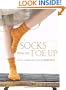 Socks from the Toe Up: Essential Techniques and Patterns from Wendy Knits