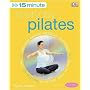 15-minute Everyday Pilates: Four 15-Minute Workouts: Get Real Results Anytime, Anywhere Four 15-minute Workouts (15 Minute Fitness)