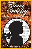 Fanny Crosby: Queen of Gospel Songs Paperback - Large Print, May 2, 2014