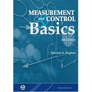 Measurement and Control Basics, 4th Edition by Thomas A. Hughes