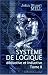 Book Système de logique déductive et inductive. Exposé des principes de la preuve et des méthodes de recherche scientifique: Tome 2