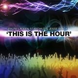 This Is The Hour
