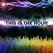 This Is The Hour (Club Mix)