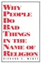 WHY PEOPLE DO BAD THINGS