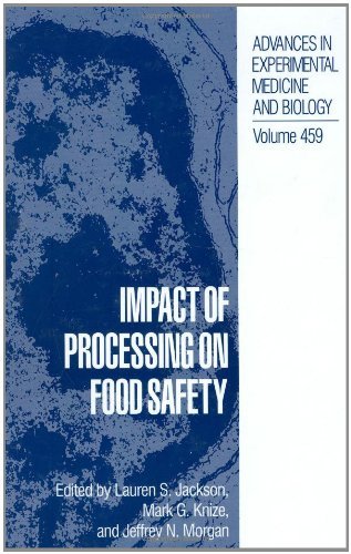 Impact of Processing on Food Safety (Advances in Experimental Medicine and Biology)
