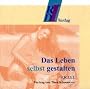 Das Leben selbst gestalten