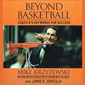 Beyond Basketball: Coach K's Keywords for Success | [Mike Krzyzewski, Jamie K. Spatola]