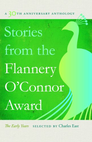 Stories from the Flannery O'Connor Award: A 30th Anniversary Anthology: The Early Years (Flannery O'Connor Award for Short Fiction)