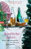 Produkt-Bild: K&ouml;stliche Jahre: Eine Amerikanerin im Herzen Burgunds