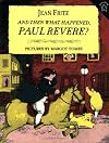 And Then What Happened, Paul Revere?