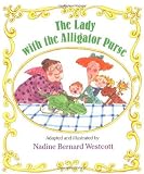 The Lady with the Alligator Purse by Nadine Bernard Westcott (1990-09-04)