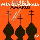 Janácek: Msa Glagolskaja; Amarus