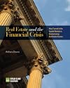 Real Estate and the Financial Crisis