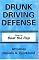 Drunk Driving Defense: How to Beat the Rap