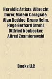 Produkt-Bild: Heraldic Artists: Albrecht Drer, Mateiu Caragiale, Alan Beddoe, Bruno Heim, Hugo Gerhard Strhl, Ottfried Neubecker, Alfred Znamierowski