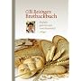 Cilli Reisingers Brotbackbuch: Einfach gute Rezepte vom Bauernhof