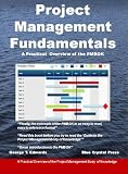 Project Management Fundamentals: A Practical Overview of the PMBOK