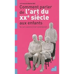 Comment parler de l'art du XXe si�cle aux enfants ?