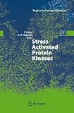 Stress-activated Protein Kinases (Topics in Current Genetics) (Topics in Current Genetics)