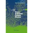 Stress-Activated Protein Kinases (Topics in Current Genetics) by Francesc Posas and Angel R. Nebreda