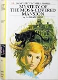 The Mystery At The Moss - Covered Mansion: Nancy Drew Mystery Stories Vol. 18