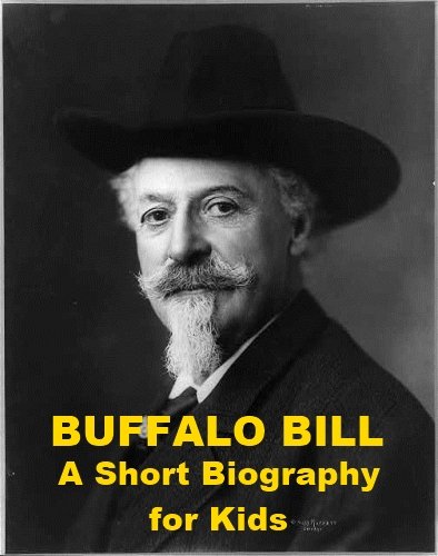 Buffalo Bill - A Short Biography for Kids