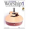 Guitar Worship - Method Book 1: Learn to Play by Strumming Praise Songs