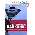 Das gro�e Lehrbuch der Barkunde: Ein praktischer Leitfaden f�r Berufsbarkeeper, Barmeister und Barmanager