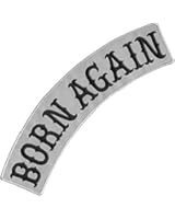 BORN AGAIN REFLECTIVE PATCH CHRISTIAN BIKER JACKET TOP ROCKER 12" VEGASBEE&reg;