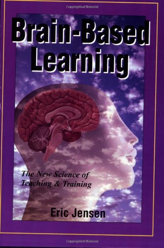 Brain-Based Learning: The New Science of Teaching and Training, Revised Edition