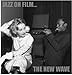 Jazz on Film 3: The New Wave / Various