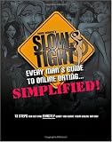 Slow & Tight: Every Man's Guide to Online Dating