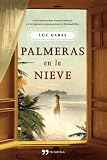 Palmeras en la nieve (Novela (temas Hoy))