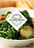 La bonne cuisine pour les allergiques La bonne cuisine pour les allergiques