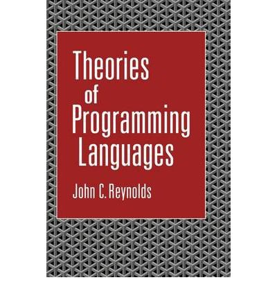 [(Theories of Programming Languages )] [Author: John C. Reynolds] [Oct-1998]