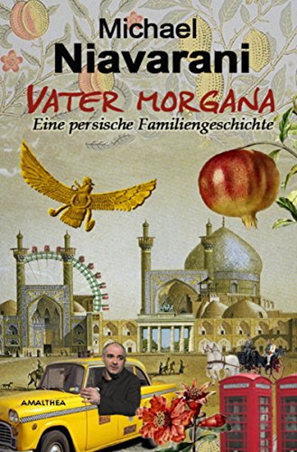 Vater Morgana: Eine persische Familiengeschichte (German Edition)
