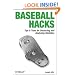 Baseball Hacks: Tips & Tools for Analyzing and Winning with Statistics