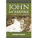 John and Empire: Initial Explorations