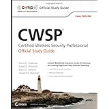 CWSP Certified Wireless Security Professional Official Study Guide: Exam PW0-204 (CWNP Official Study Guides)