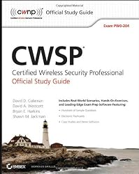 CWSP Certified Wireless Security Professional Official Study Guide: Exam PW0-204 (CWNP Official Study Guides)