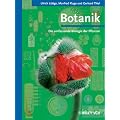 Botanik - Die umfassende Biologie der Pflanzen