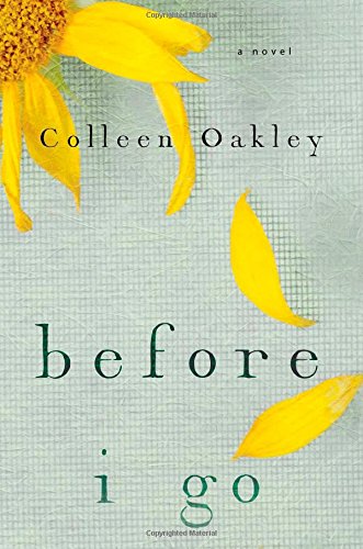 Before I Go  - Colleen Oakley 